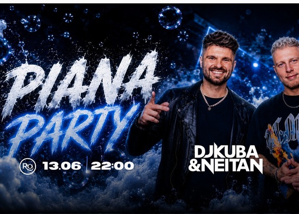 Bilety na  PIANA PARTY | DJ SET: KUBA & NEITAN | 13.06 | RO MUSIC CLUB 